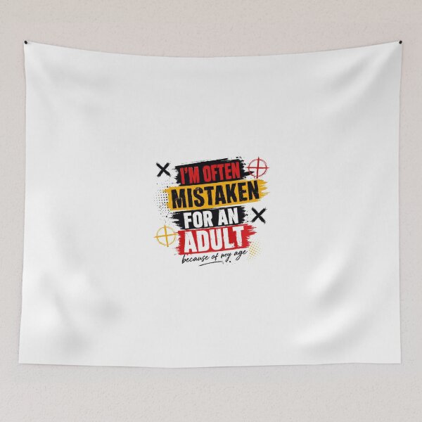 Item preview, I'm Often Mistaken For An Adult Because Of My Age Funny Teen Youth Quote designed and sold by JonesFlora2025.
