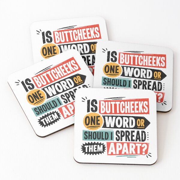 Item preview, Is Buttcheeks One Word Or Should I Spread Them Apart Funny Sarcastic Adult Humor Quote designed and sold by JonesFlora2025.