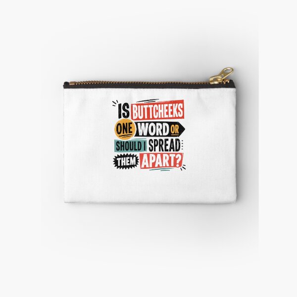 Item preview, Is Buttcheeks One Word Or Should I Spread Them Apart Funny Sarcastic Adult Humor Quote designed and sold by JonesFlora2025.