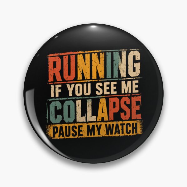 Item preview, Running If You See Me Collapse Pause My Watch Funny Runner Marathon Jogger designed and sold by RetroMini2026.