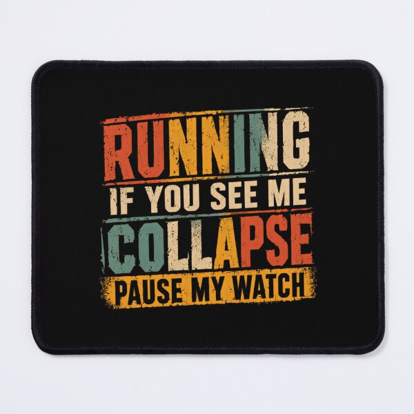Item preview, Running If You See Me Collapse Pause My Watch Funny Runner Marathon Jogger designed and sold by RetroMini2026.