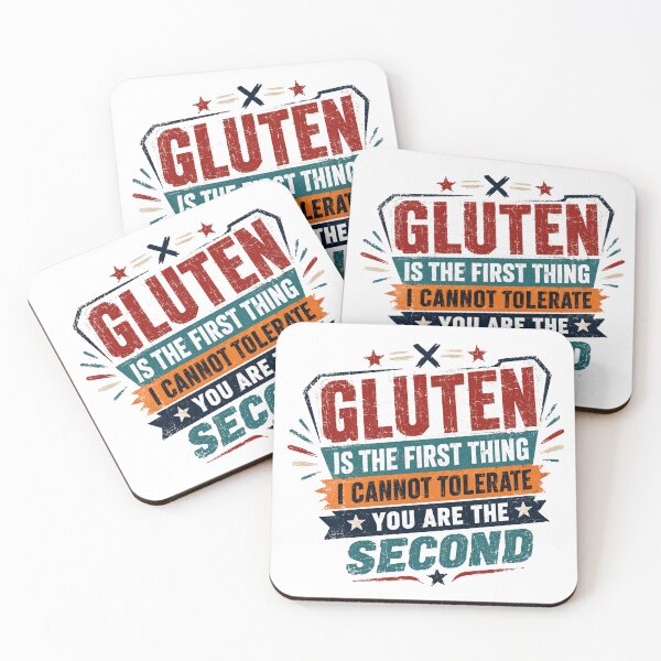 Item preview, Gluten Is The First Thing I Cannot Tolerate You Are The Second Gluten Free Celiac Intolerance Sarcasm designed and sold by JonesFlora2025.