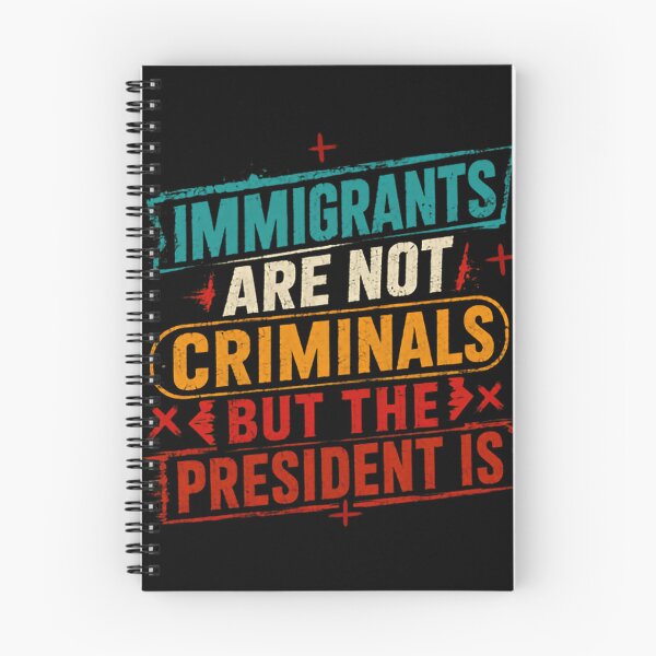 Item preview, Immigrants Are Not Criminals But The President Is Immigration Rights Political Statement designed and sold by RetroMini2026.