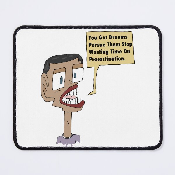 Item preview, Pursue Your Dreams Stop Procrastinating designed and sold by Shooz34.