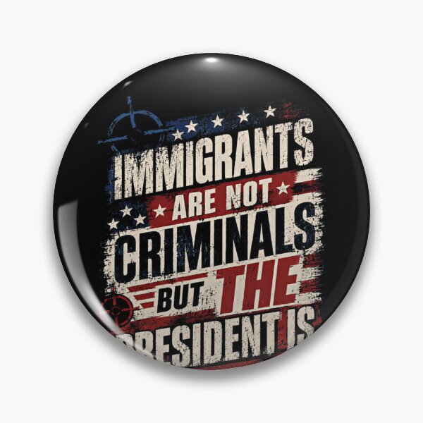 Item preview, Immigrants Are Not Criminals But The President Is Political Statement Human Rights Advocate designed and sold by RetroMini2026.