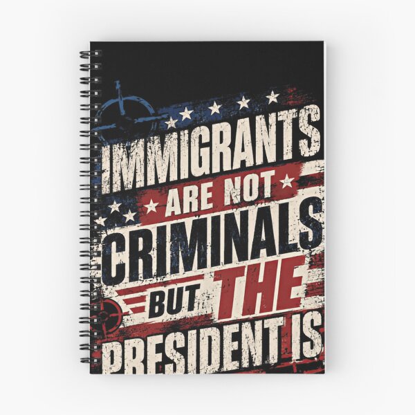 Item preview, Immigrants Are Not Criminals But The President Is Political Statement Human Rights Advocate designed and sold by RetroMini2026.