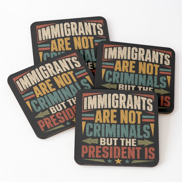 Item preview, Immigrants Are Not Criminals But The President Is Immigration Politics Activism designed and sold by RetroMini2026.