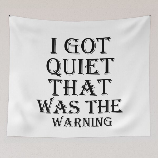 Item preview, I Got Quiet That Was The Warning Funny Cat Design designed and sold by Artimax-Studio.