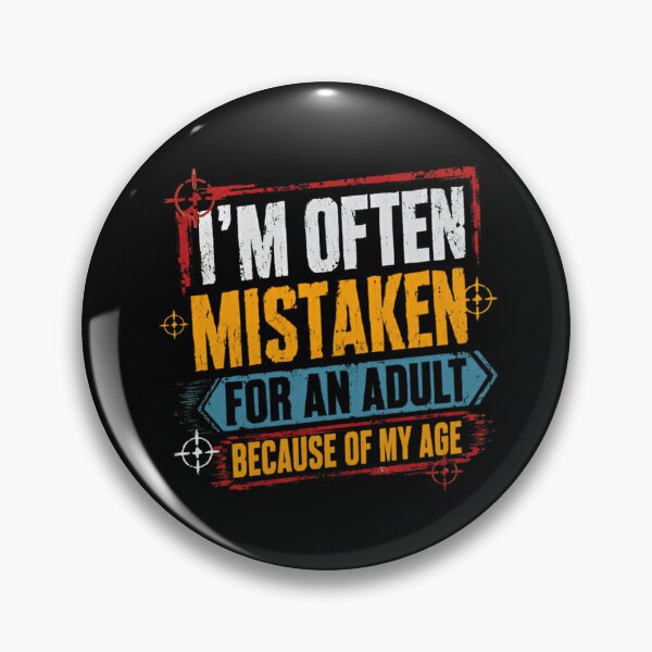 Item preview, I'm Often Mistaken For An Adult Because Of My Age Funny Age Quote designed and sold by RetroMini2026.