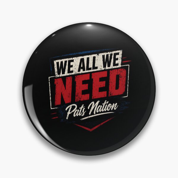 Item preview, We All We Need Pats Nation New England Football Fan designed and sold by RetroMini2026.