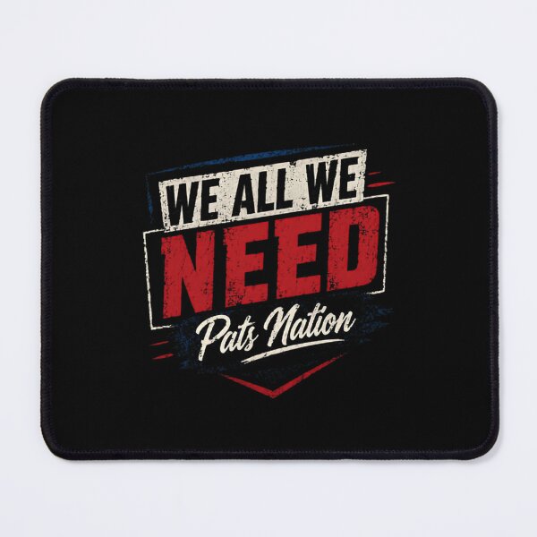 Item preview, We All We Need Pats Nation New England Football Fan designed and sold by RetroMini2026.