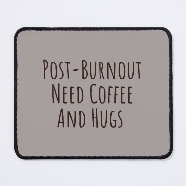Item preview, Post Burnout Need Coffee And Hugs Neurodivergent Gift designed and sold by Notty DOT.