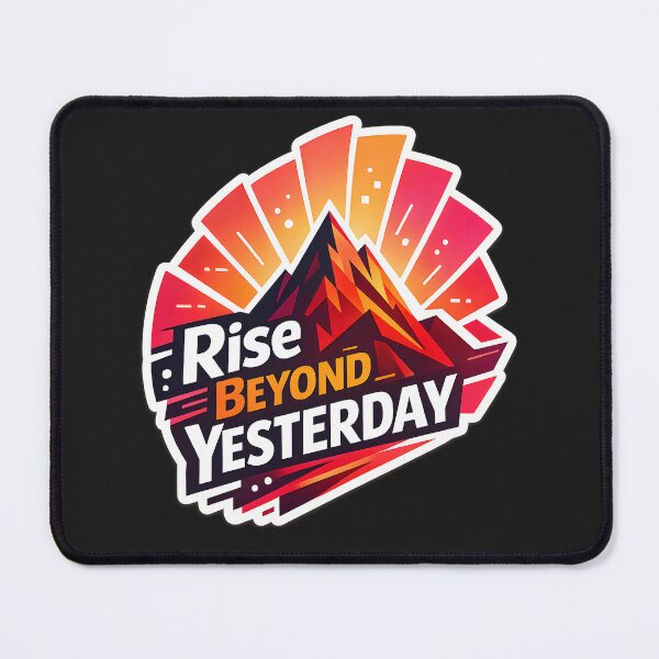 Item preview, Rise Beyond Yesterday Motivational Mountain Sticker | Inspirational Growth Quote | Adventure Mindset Decal designed and sold by MCV-Designs.