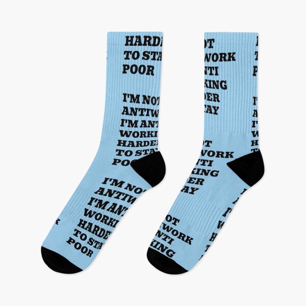 Item preview, I'm Not Antiwork I'm Anti Working Harder To Stay Poor designed and sold by WakeNBake-Tees.