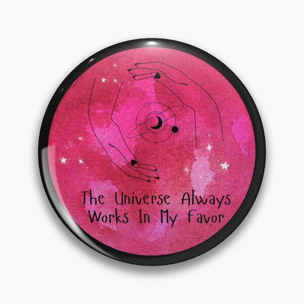 Item preview, The Universe Always Works In My Favor. designed and sold by Dinasshop.