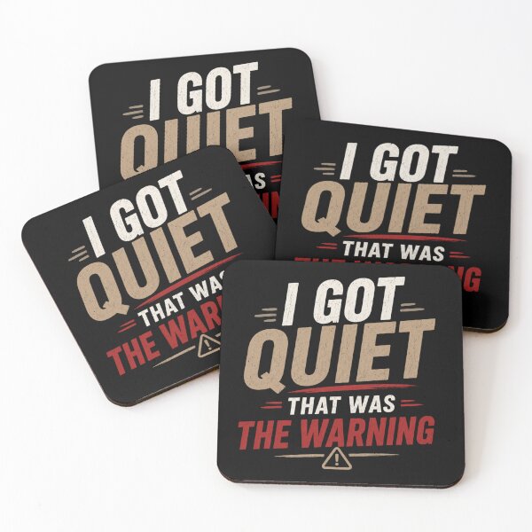 Item preview, Copy of I Got Quiet That Was The Warning Funny Design – Sarcastic Humor Meme T-Shirt designed and sold by Artimax-Studio.