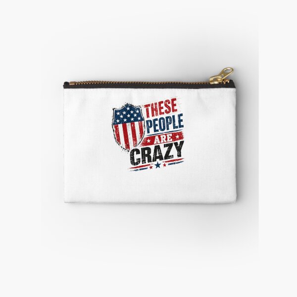 Item preview, These People Are Crazy American Patriot Political Humor designed and sold by JonesFlora2025.