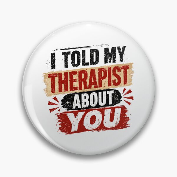Item preview, I Told My Therapist About You Therapy Mental Health Sarcasm designed and sold by JonesFlora2025.