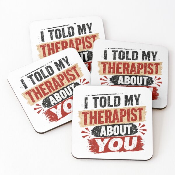 Item preview, I Told My Therapist About You Therapy Mental Health Sarcasm designed and sold by JonesFlora2025.