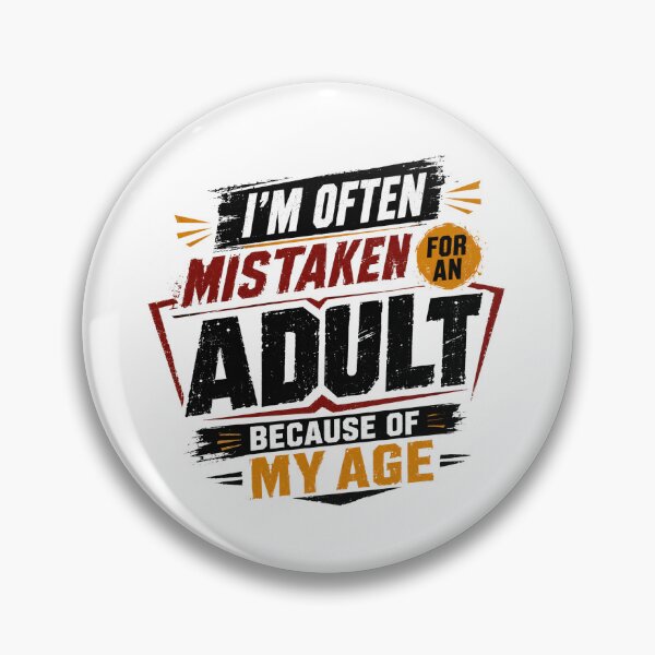 Item preview, I'm Often Mistaken For An Adult Because Of My Age Funny Sarcastic Teenager Humor Young Adult designed and sold by JonesFlora2025.