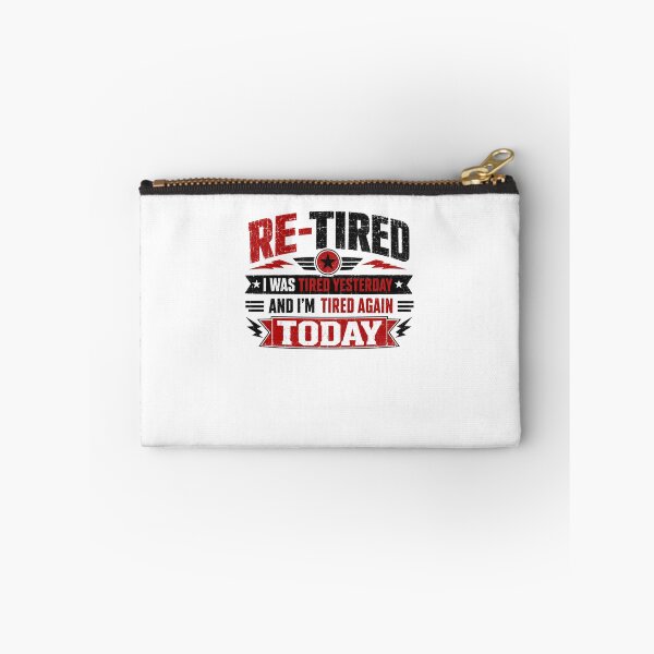 Item preview, Re-Tired I Was Tired Yesterday And I'm Tired Again Today Funny Retirement Retiree Humor Gift designed and sold by JonesFlora2025.