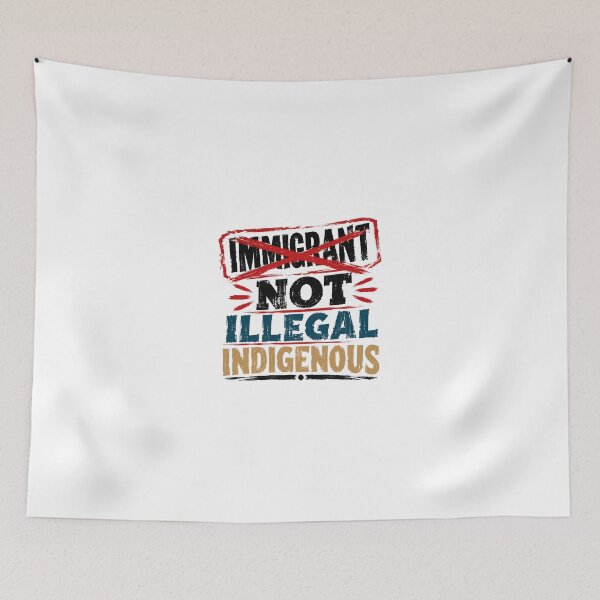 Item preview, Immigrant Not Illegal Indigenous Native Rights Identity Decolonize designed and sold by JonesFlora2025.