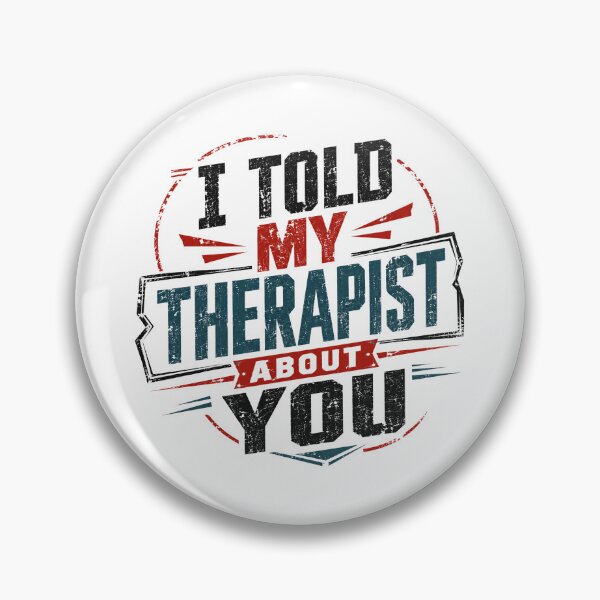Item preview, I Told My Therapist About You Therapy Mental Health Partner Humor designed and sold by JonesFlora2025.