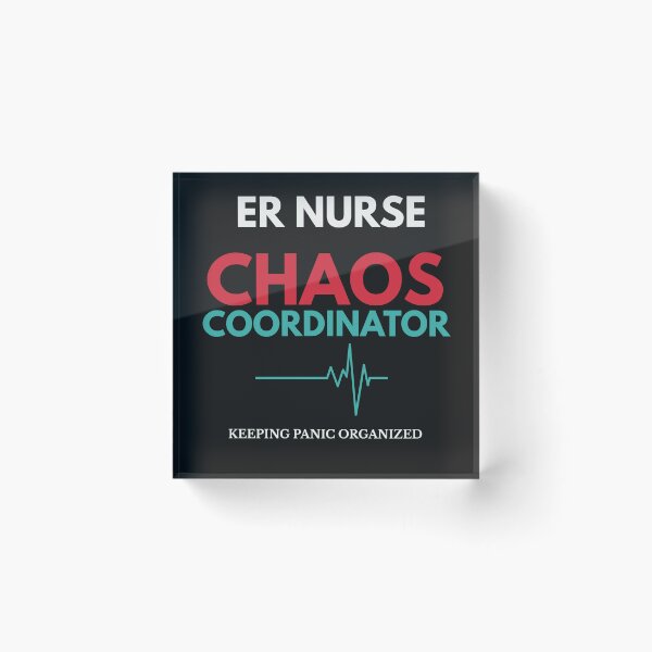 Item preview, ER Nurse Chaos Coordinator - Keeping Panic Organized designed and sold by amndro.