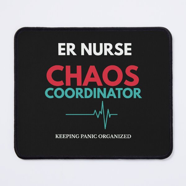 Item preview, ER Nurse Chaos Coordinator - Keeping Panic Organized designed and sold by amndro.
