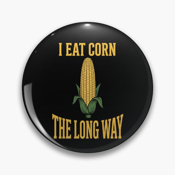 Item preview, I Eat Corn The Long Way Funny Corn Lover Foodie Humor designed and sold by SofenArt.