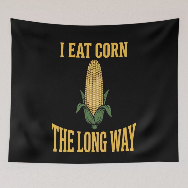 Item preview, I Eat Corn The Long Way Funny Corn Lover Foodie Humor designed and sold by SofenArt.