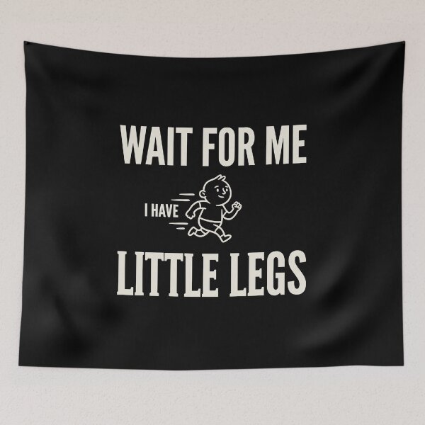 Item preview, Wait For Me I Have Little Legs Baby Parent Humor Newborn Gift designed and sold by SofenArt.