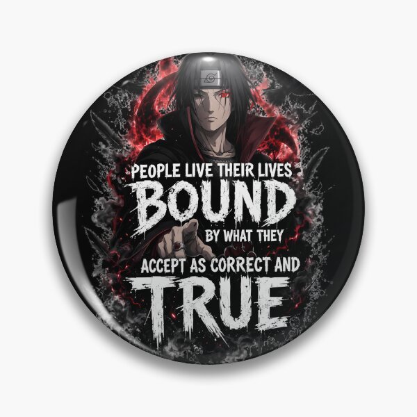 Item preview, tachi Uchiha Bound by What They Accept as True – Naruto Anime Quote designed and sold by Pir8prints.