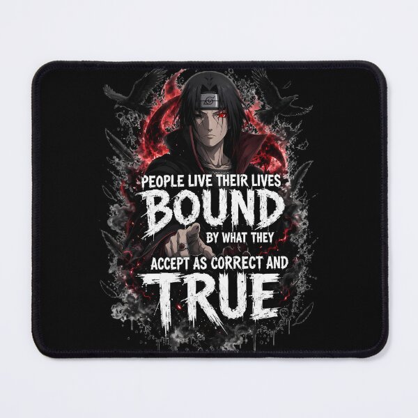 Item preview, tachi Uchiha Bound by What They Accept as True – Naruto Anime Quote designed and sold by Pir8prints.