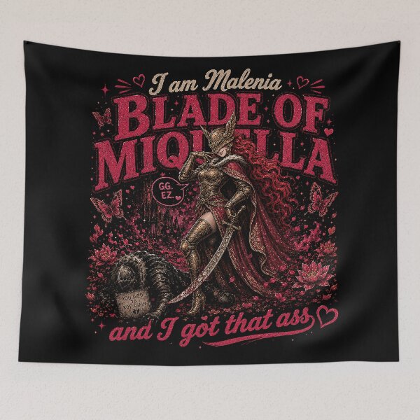 Item preview, I Am Malenia, Blade of Miquella... and I Got That Ass designed and sold by ChickenFund.