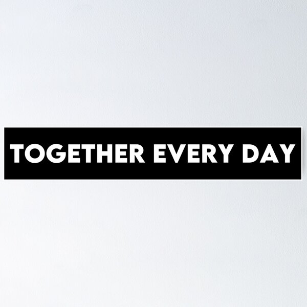 Item preview, Together Every Day T-Shirt for Couples, Best Friends & Family Bonding designed and sold by Hoodybaba.