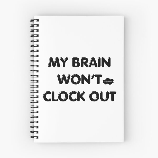 Item preview, My Brain Will Not Clock Out– Funny Overthinking & Anxiety Quote | Introvert Humor Typography designed and sold by Splotchy Sky Shop.