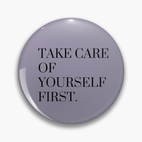 Item preview, Take care of yourself first  designed and sold by yeeted17.