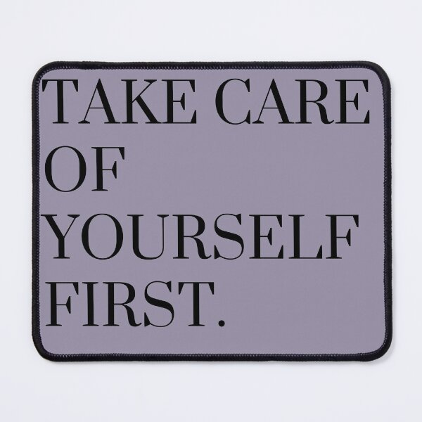 Item preview, Take care of yourself first  designed and sold by yeeted17.