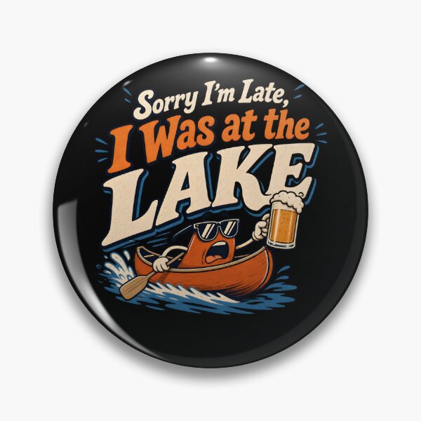 Item preview, Sorry I'm late,I was at the lake designed and sold by BARKAcreations.