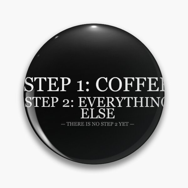 Item preview, Step 1 Coffee Step 2 Everything Else designed and sold by LowKesDesigns.