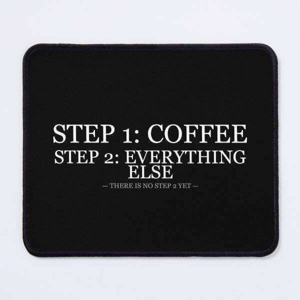 Item preview, Step 1 Coffee Step 2 Everything Else designed and sold by LowKesDesigns.