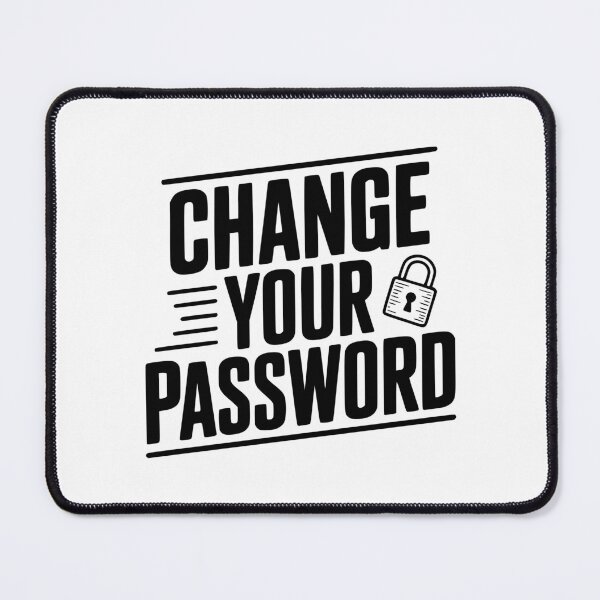Item preview, Change Your Password designed and sold by Frank Ring.