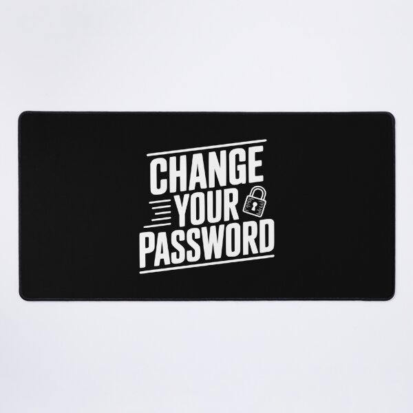 Item preview, Change Your Password designed and sold by Frank Ring.