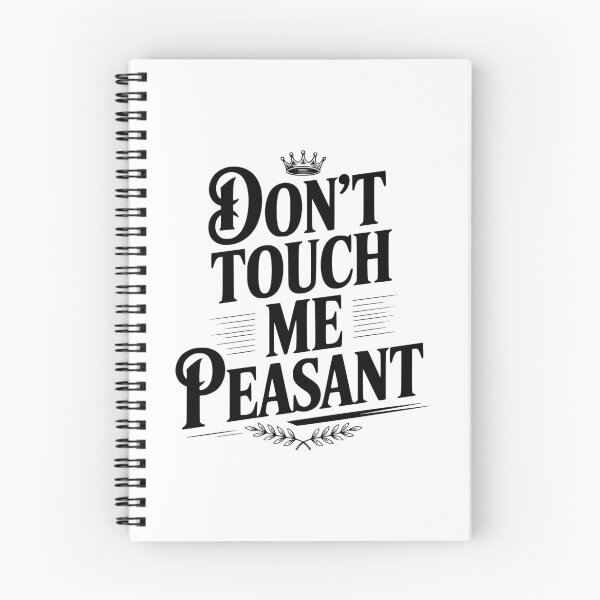 Item preview, Don't Touch Me Peasant designed and sold by Frank Ring.