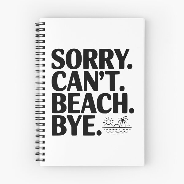 Item preview, Sorry. Can't. Beach. Bye. designed and sold by Frank Ring.