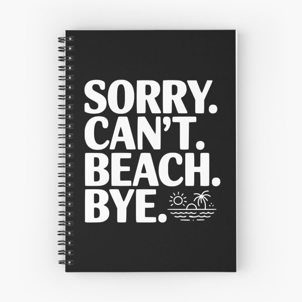 Item preview, Sorry. Can't. Beach. Bye. designed and sold by Frank Ring.
