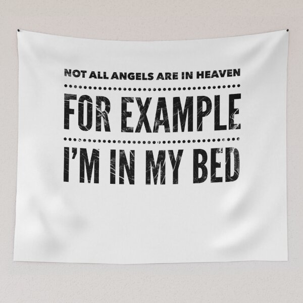 Item preview, Not All Angels Are in Heaven. For Example, I'm in My Bed. designed and sold by Lady Eva's Shop.