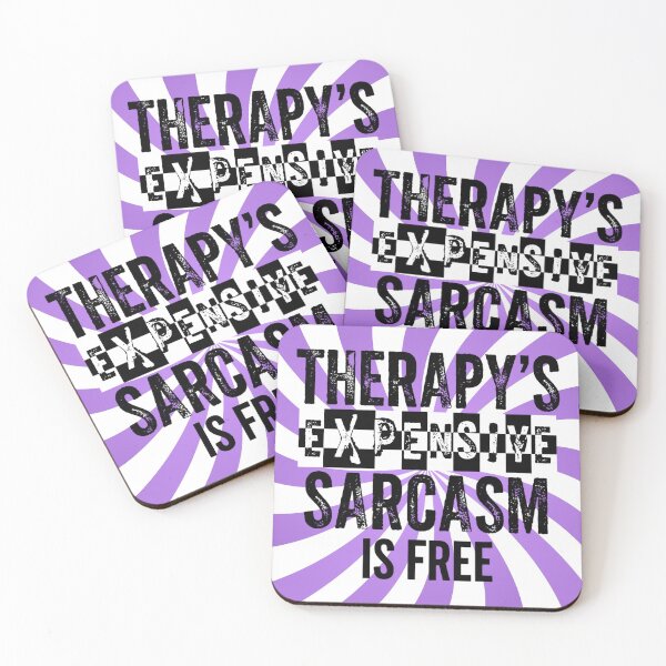 Item preview, therapy's expensive sarcasm is free designed and sold by ExcessiveSarcasmCo..