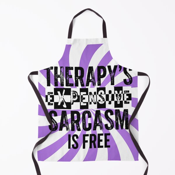 Item preview, therapy's expensive sarcasm is free designed and sold by ExcessiveSarcasmCo..